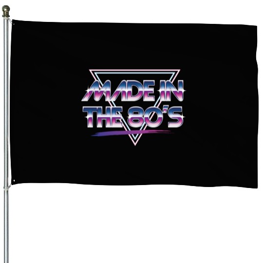 Made In The 80s House Flags