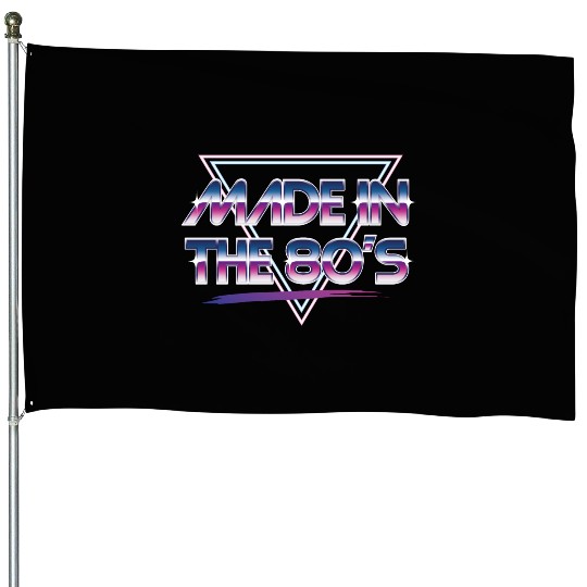Made In The 80s House Flags