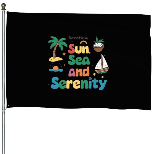Sun Sea And Serenity House Flags