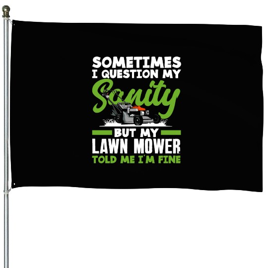 Landscaper Gardener Sanity Lawn Mower House Flags
