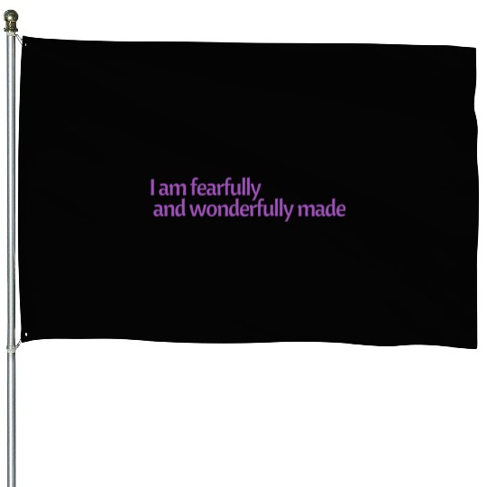 I am fearfully and wonderfully made affirmation House Flags