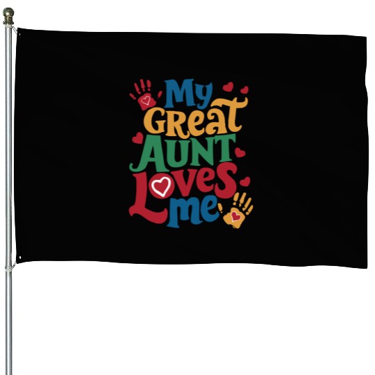 Handprint My Great Aunt Loves Me House Flags