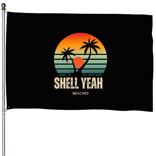 Shell Yeah Beaches Sunset Serenity Summer Holidays House Flags