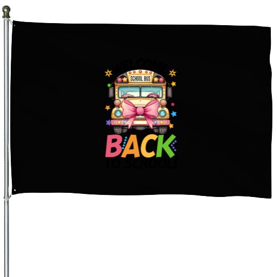 Welcome Back To School Bus Driver House Flags