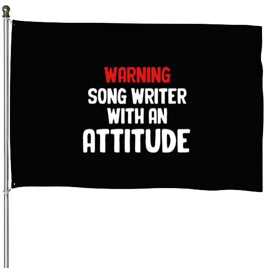 Warning Song Writer Attitude Karaoke Guitarist House Flags