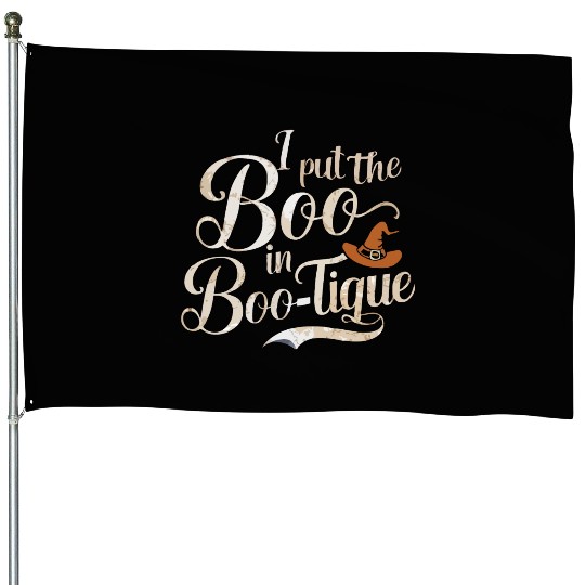 I Put the Boo in Boo-tique, Halloween theme House Flags
