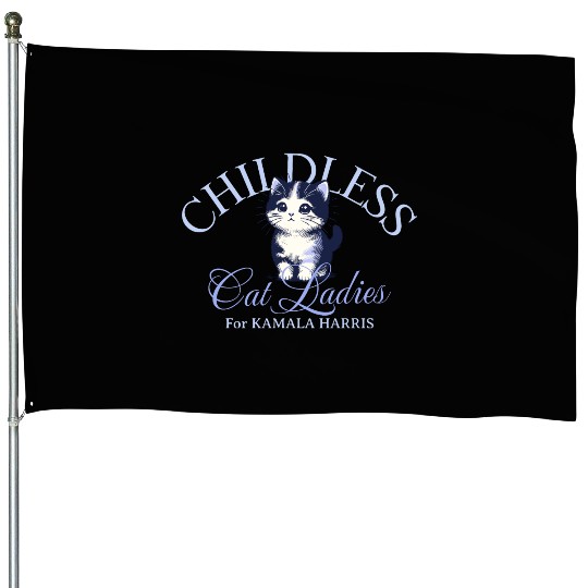 Childless Cat Ladies For Kamala Harris House Flags