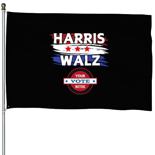 Kamala Harris & Tim Walz: Your vote matters 2024 House Flags