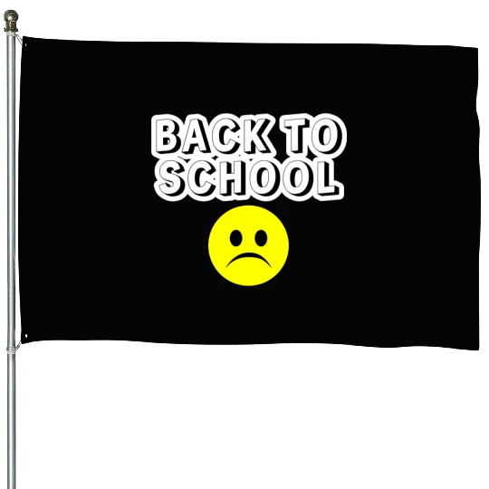 Sad Back to School House Flags