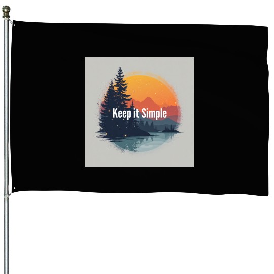 keep it simple trends House Flags