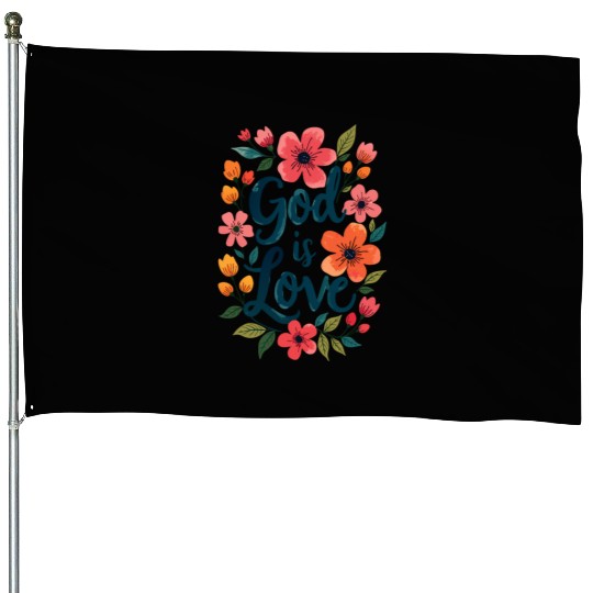 God Is Love Christian Quote Flower Floral Theme House Flags