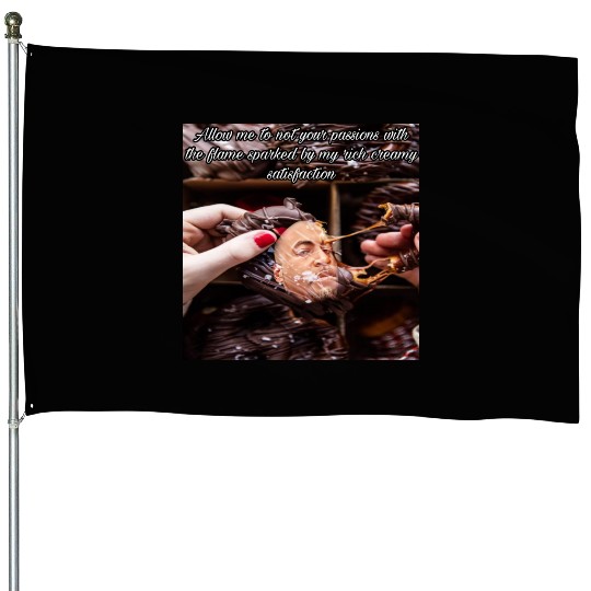 Sexual chocolate House Flags