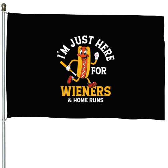I'm Just Here For Wieners & Home Runs Baseball Spo House Flags