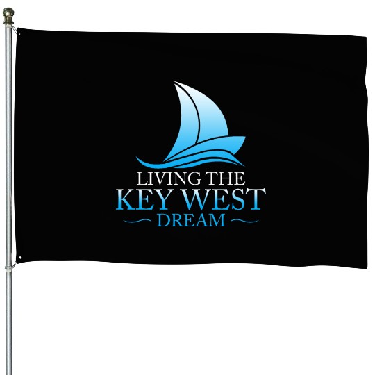 Florida Keys LIVING THE KEY-WEST DREAM Sailor House Flags