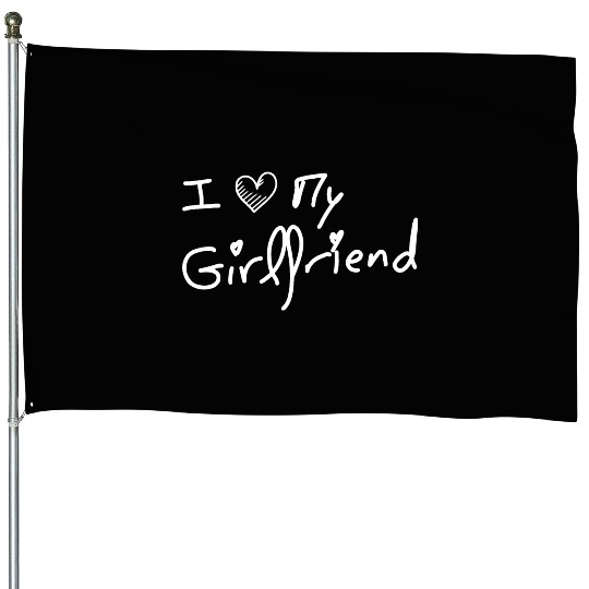 I Love My Girlfriend - Black House Flags