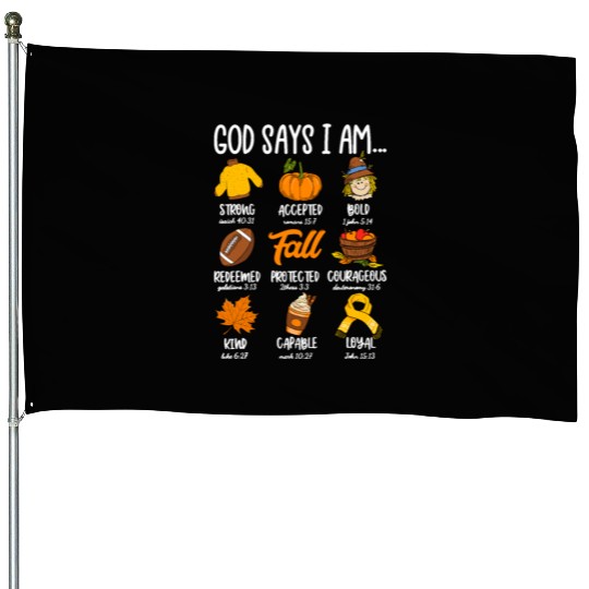 God Says I Am Fall Vibes Autumn Christian House Flags