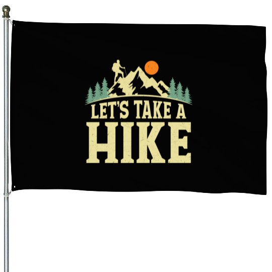 Let's Take A Hike Hiker Hiking House Flags