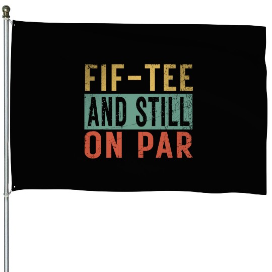 Funny 50th Birthday Golf Lover Fif-House Flags and still o