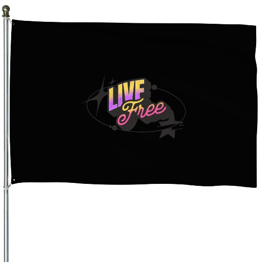 Live Free - Vibrant Y2K Streetwear House Flags