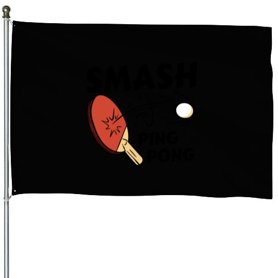 Ping Pong Paddle and Ball Smash House Flags