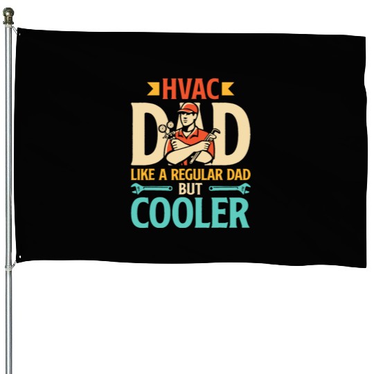 HVAC Dad But Cooler Mens HVAC Technician Father House Flags