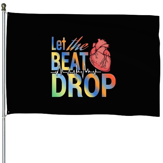 Let the beat drop medical House Flags