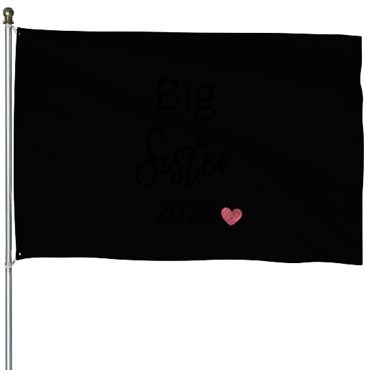 big sister 2025 House Flags