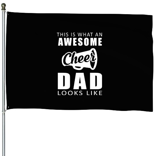 awesome cheer dad House Flags
