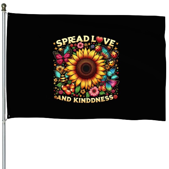 Spread Love & Kindness Sunflower Design House Flags