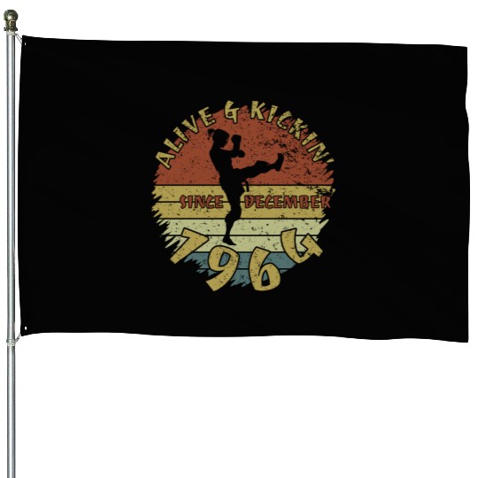 60th birthday Alive and kickin since 12/1964 House Flags