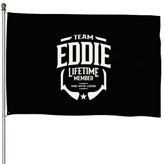 Team Eddie Lifetime Member Funny Name Eddie House Flags