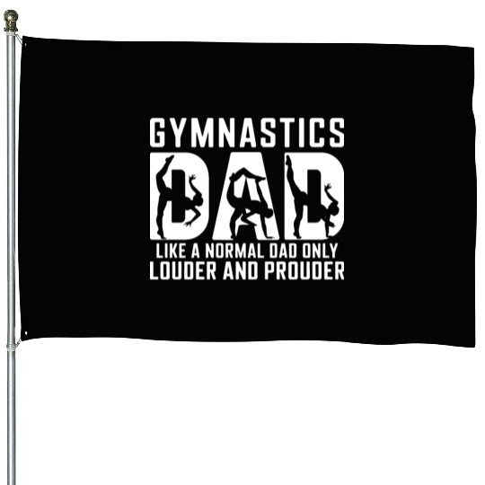Like Normal But Louder Dad Funny Gymnastics Dad House Flags