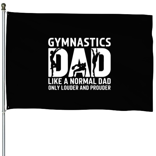 Like Normal But Louder Dad Funny Gymnastics Dad House Flags