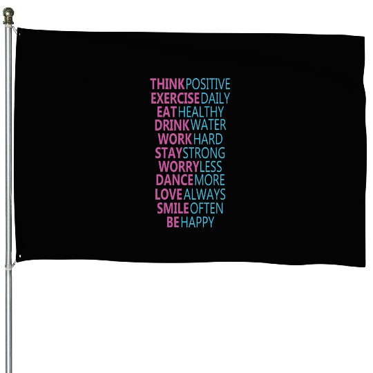 Think Positive Exercise Daily Eat Healthy House Flags