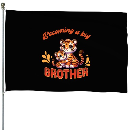 Soon I'll Be A Big Brother Sweet Tiger Brother House Flags