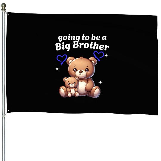 I'm Going To Be A Big Brother Cute Teddy Bears, House Flags