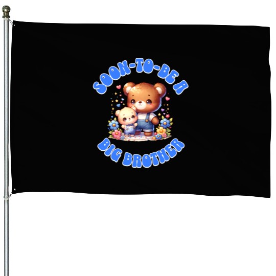 I'm Going To Be A Big Brother Cute Teddy Bears, House Flags