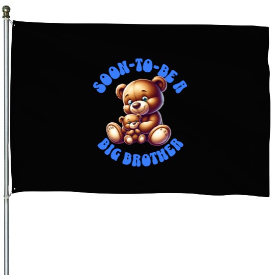 I'm Going To Be A Big Brother Cute Teddy Bears, House Flags