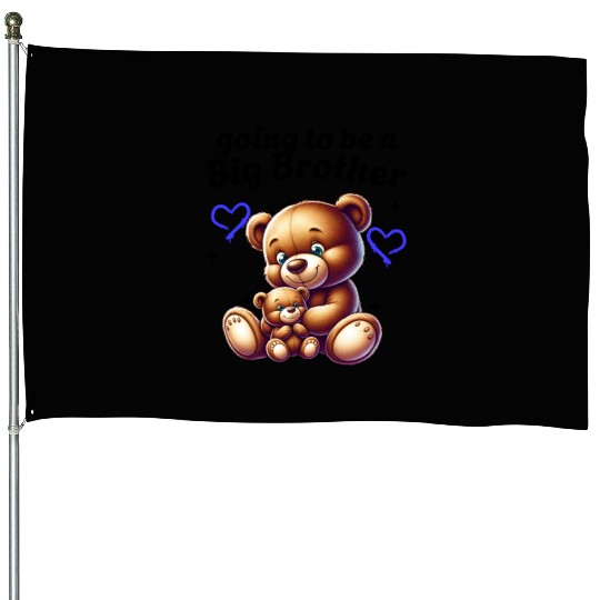 I'm Going To Be A Big Brother Cute Teddy Bears, House Flags