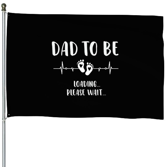 Soon to Be Dad Loading Expecting Father Gift House Flags