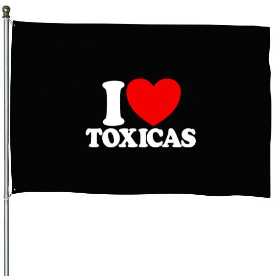 I Love Toxicas Red Heart Toxic Latinas Men'slove t House Flags