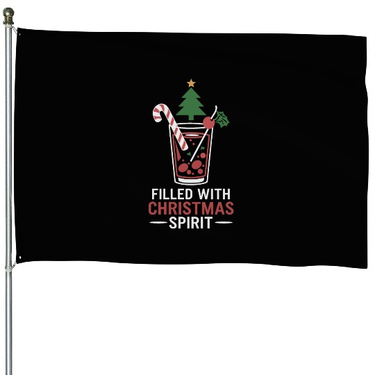 Filled With Christmas Spirit Festive Drink Design House Flags