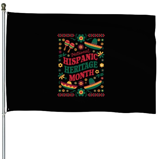 Celebrate National Hispanic Heritage Month House Flags