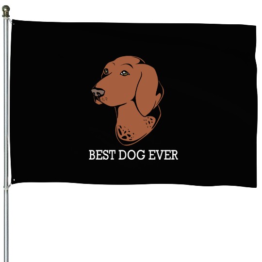 Best Dog Ever GSP Lover German Shorthaired Pointer House Flags