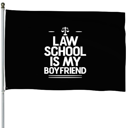 Law School Is My Boyfriend 4 House Flags