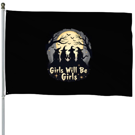 Girls Will Be Girls House Flags
