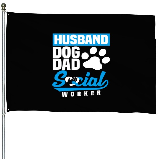 Husband Dog Dad Social Worker House Flags