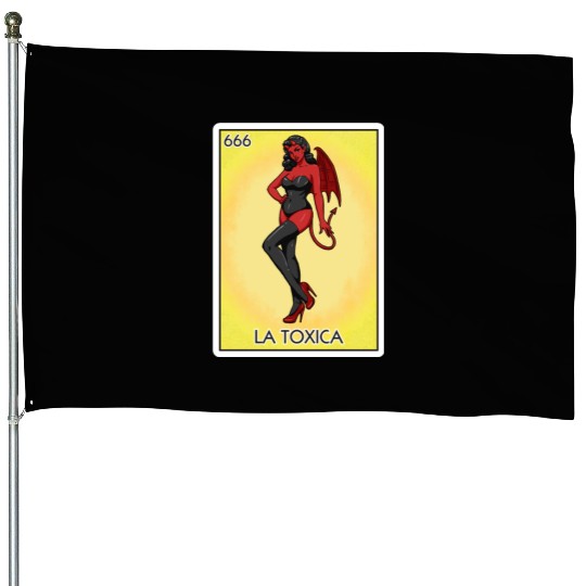 La Toxica Card Funny Toxic Women's La Toxica House Flags