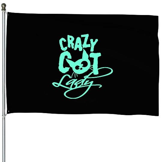 Crazy Cat Lady Text Love Saying Quote Weird Woman House Flags