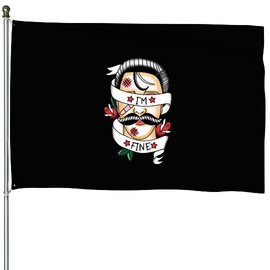 I'm Fine Beat up Gentleman House Flags